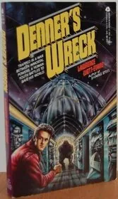 Book cover for "Denner's Wreck / Among The Powers" by Lawrence Watt Evans