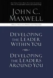 Book cover for "Developing the Leader Within You / Developing the Leaders Around You" by John C Maxwell