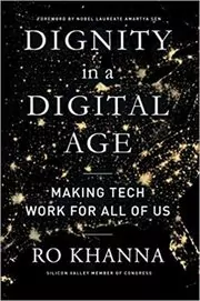 Book cover for "Dignity in a Digital Age" by Ro Khanna