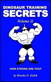 Book cover for "Dinosaur Training Secrets: Volume II" by Brooks D. Kubik