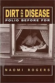 Book cover for "Dirt and Disease" by Naomi Rogers
