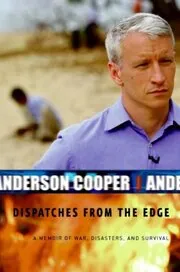 Book cover for "Dispatches from the Edge" by Anderson Cooper