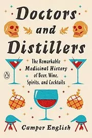 Book cover for "Doctors and Distillers" by Camper English