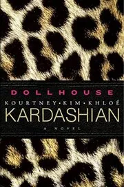 Book cover for "Dollhouse" by Khloé Kardashian
