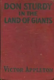 Book cover for "Don Sturdy in the Land of Giants / Captives of the Savage Patagonians" by Victor Appleton