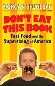 Book cover for "Don't Eat This Book" by Morgan Spurlock