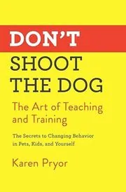 Book cover for "Don't Shoot the Dog" by Karen Pryor