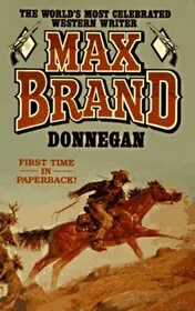 Book cover for "Donnegan / The Guns of Dorking Hollow" by Max Brand