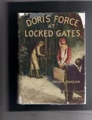 Book cover for "Doris Force at Locked Gates / Saving a mysterious fortune" by Mildred A Wirt
