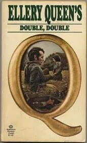 Book cover for "Double, Double / The Case of the Seven Murders" by Ellery Queen
