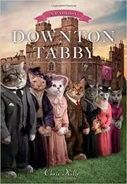 Book cover for "Downton Tabby" by Chris Kelly