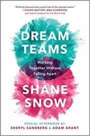 Book cover for "Dream Teams" by Shane Snow