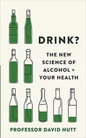 Book cover for "Drink?" by Professor David Nutt