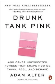 Book cover for "Drunk Tank Pink" by Adam Alter