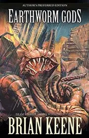 Book cover for "Earthworm Gods / The Conqueror Worms" by Brian Keene