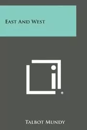 Book cover for "East and West / Diamonds See in the Dark" by Talbot Mundy