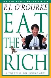 Book cover for "Eat the Rich" by P. J. O'Rourke