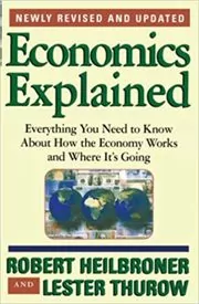 Book cover for "Economics Explained" by Robert L. Heilbroner