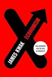 Book cover for "Economism" by James Kwak