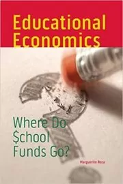 Book cover for "Educational Economics" by Marguerite Roza