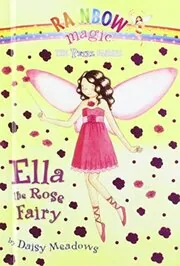 Book cover for "Ella the Rose Fairy" by Daisy Meadows