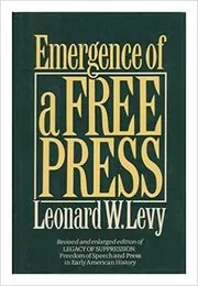 Book cover for "Emergence of a Free Press" by Leonard W. Levy