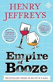 Book cover for "Empire of Booze" by Henry Jeffreys