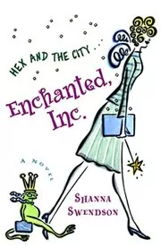 Book cover for "Enchanted, Inc." by Shanna Swendson