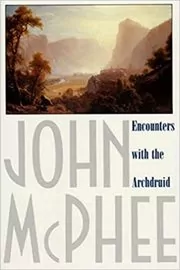 Book cover for "Encounters with the Archdruid" by John McPhee