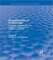 Book cover for "Encyclopedia of Cosmology" by Norriss S. Hetherington