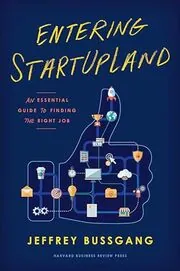 Book cover for "Entering StartUpLand" by Jeffrey Bussgang