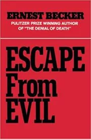 Book cover for "Escape from Evil" by Ernest Becker