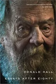 Book cover for "Essays After Eighty" by Donald Hall