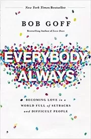 Book cover for "Everybody, Always" by Bob Goff
