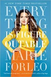 Book cover for "Everything Is Figureoutable" by Marie Forleo