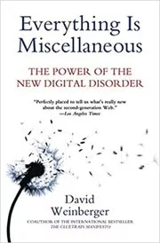 Book cover for "Everything Is Miscellaneous" by David Weinberger