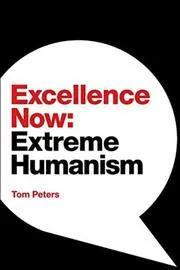 Book cover for "Excellence Now" by Tom Peters