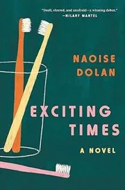 Book cover for "Exciting Times" by Naoise Dolan