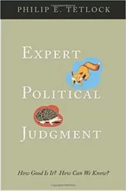 Book cover for "Expert Political Judgment" by Philip E. Tetlock