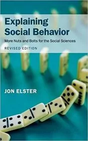 Book cover for "Explaining Social Behavior" by Jon Elster