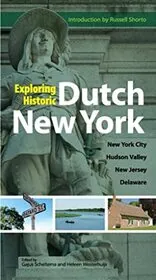 Book cover for "Exploring Historic Dutch New York" by Gajus Scheltema