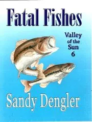 Book cover for "Fatal Fishes" by Sandy Dengler