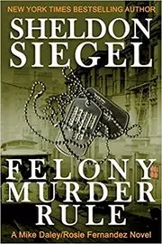 Book cover for "Felony Murder Rule" by Sheldon Siegel