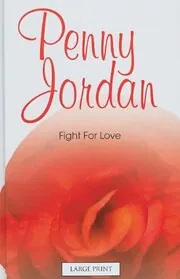 Book cover for "Fight for Love / A Scandalous Inheritance" by Penny Jordan