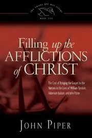 Book cover for "Filling up the Afflictions of Christ" by John Piper