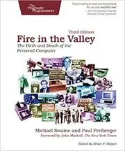 Book cover for "Fire in the Valley" by Michael Swaine