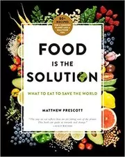 Book cover for "Food Is the Solution" by Matthew Prescott