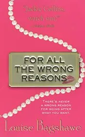 Book cover for "For All the Wrong Reasons / A Kept Woman" by Louise Bagshawe