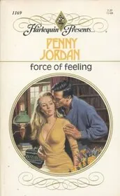 Book cover for "Force Of Feeling / A Passionate Awakening" by Penny Jordan
