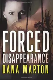 Book cover for "Forced Disappearance" by Dana Marton